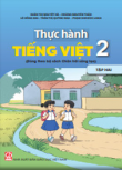 Thực hành Tiếng Việt 2 – tập hai (Dùng theo bộ sách Chân trời sáng tạo)
